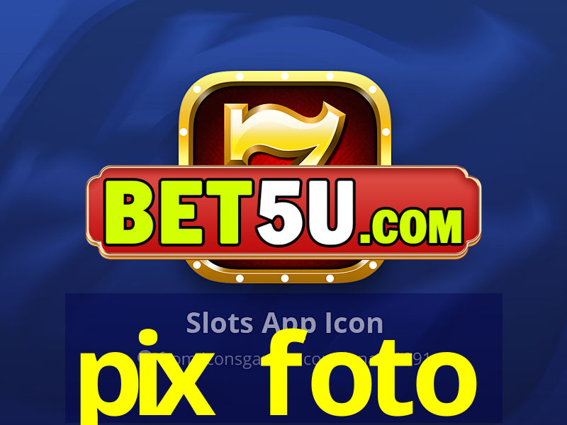 pix foto